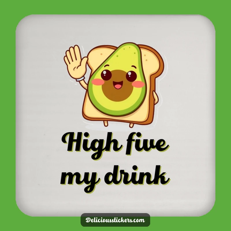 Funny Avocado Toast Coaster: High Five Table Protection, Humorous Gift
