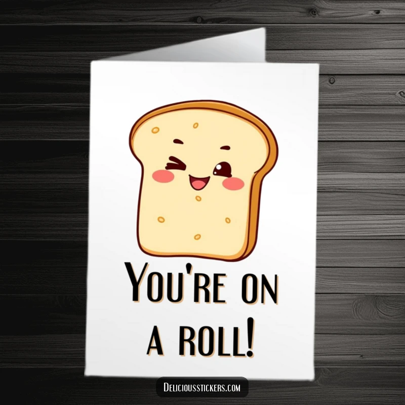 Funny Free Printable Congratulations Card: A grinning bread loaf gives a cheeky wink to celebrate good news.