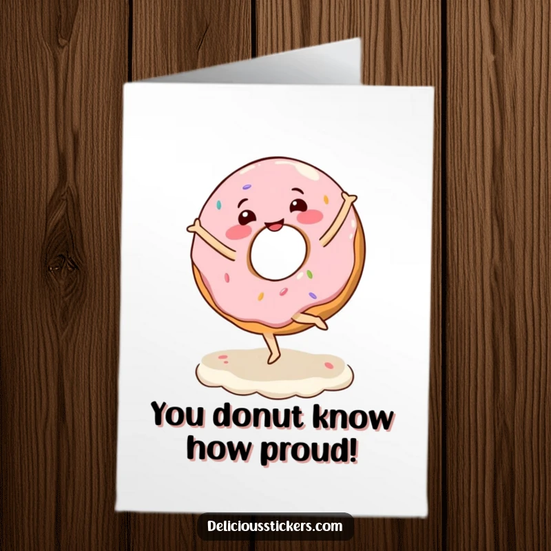 Funny Free Printable Congratulations Card: Joyful donut character performs a ballet twirl on frosting, celebrating a sweet success.