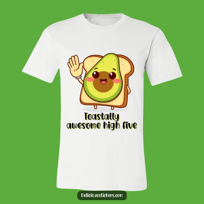 Funny Avocado Toast T-Shirt: High Five Champion, Motivational Humorous Apparel